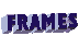 [ Frames ]
