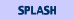 [SPLASH]
