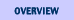 [OVERVIEW]